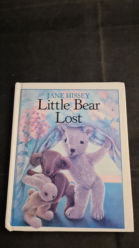Jane Hissey - Little Bear Lost, Hutchinson, 1989