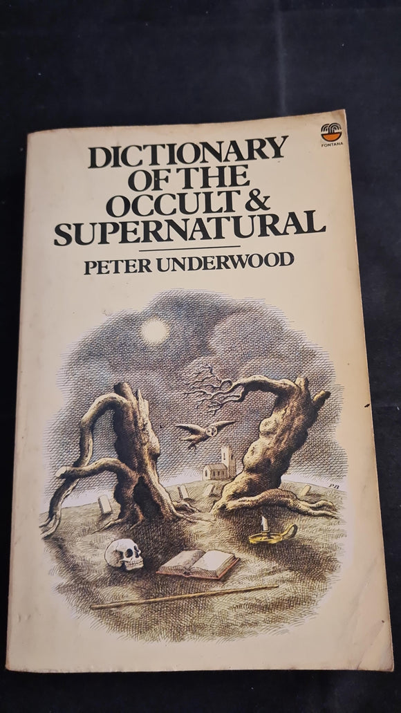 Peter Underwood - Dictionary of the Occult & Supernatural, Fontana, 1979, Paperbacks