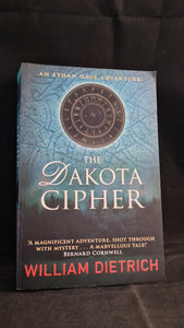 William Dietrich - The Dakota Cipher, Allison & Busby, 2011, Paperbacks