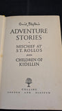 Enid Blyton - Adventure Stories, Mischief At St. Rollo's, Collins, 1961