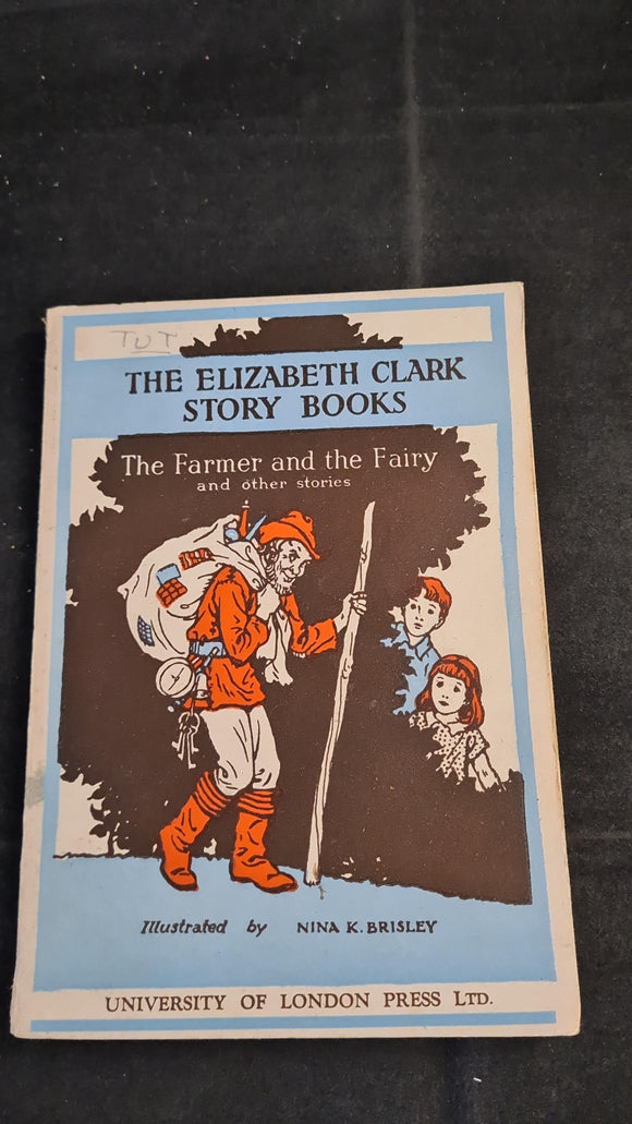 Elizabeth Clark - The Farmer and the Fairy, University of London Press, 1943