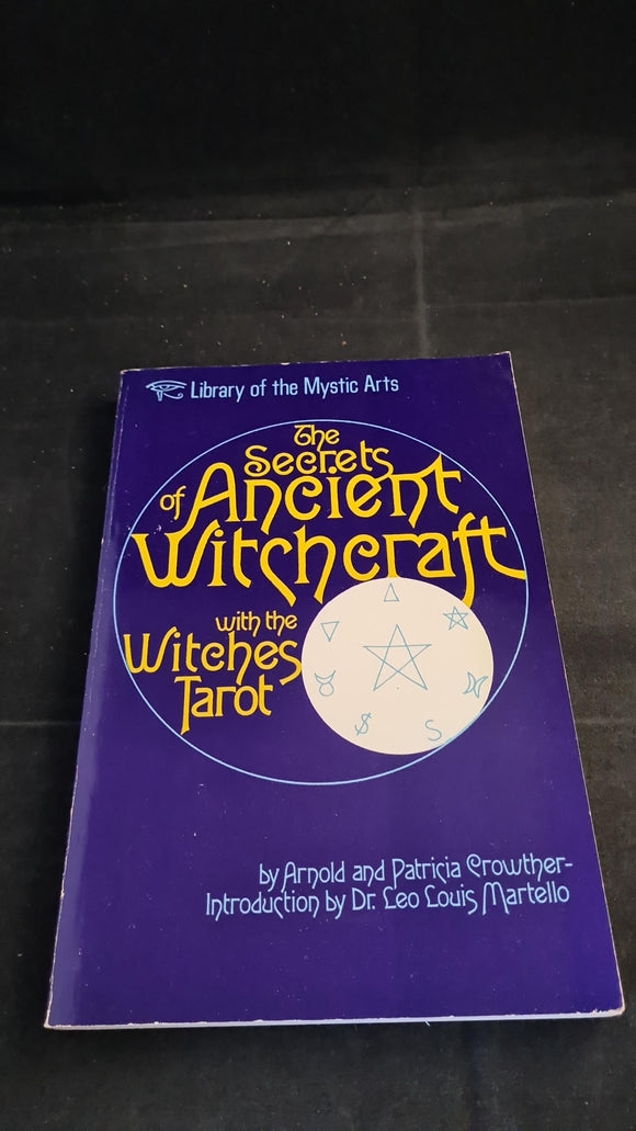 Arnold & Patricia Crowther - The Secrets of Ancient Witchcraft, Citadel Press, 1992