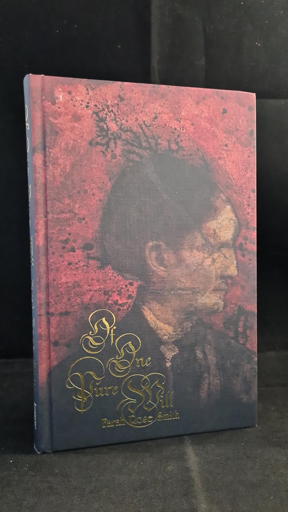 Farah Rose Smith - Of One Pure Will, Egaeus Press, 2019, Limited