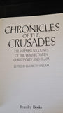 Elizabeth Hallam - Chronicles of the Crusades, Bramley Books, 1996