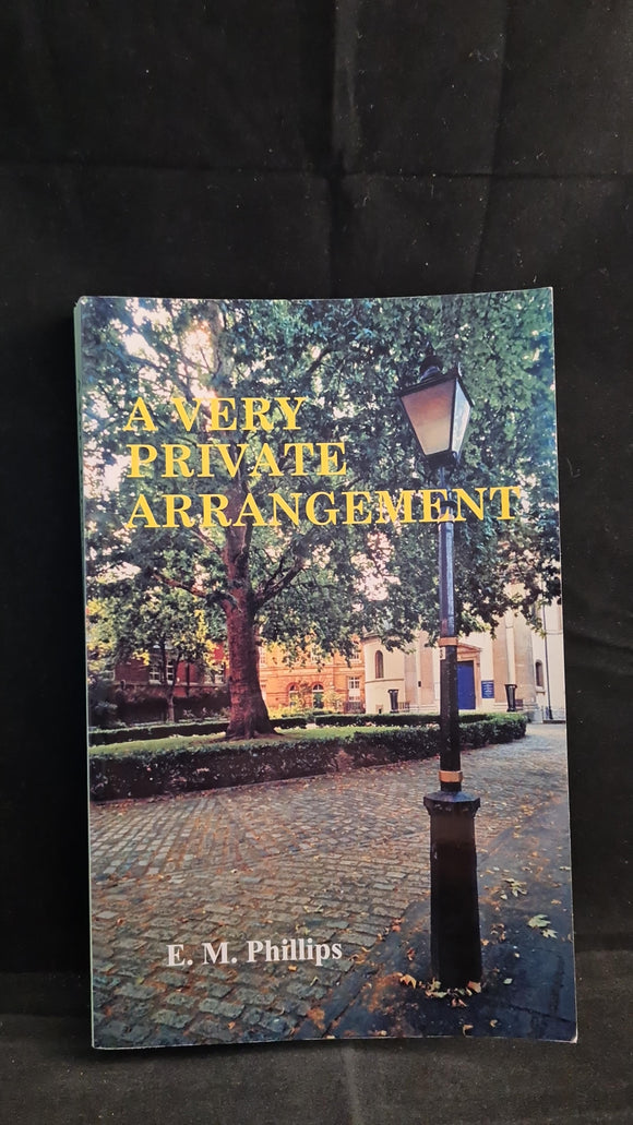 E M Phillips - A Very Private Arrangement, Sagittarius Publications, 2008, Inscribed, Signed