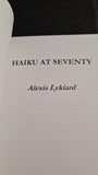 Alexis Lykiard - Haiku at Seventy, Anarchios Press 2011, Inscribed, Signed