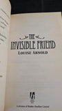 Louise Arnold - The Invisible Friend, Hodder Children's Books, 2005, Paperbacks