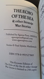 Paul StJohn Mackintosh - The Echo of The Sea & other Strange Stories, Egaeus, 2017, Limited