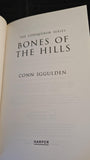 Conn Iggulden - Bones Of The Hills, Harper, 2010, Paperbacks