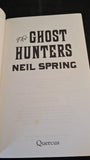 Neil Spring - The Ghost Hunters, Quercus Editions, 2013, Paperbacks