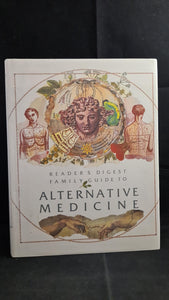 Reader's Digest Family Guide to Alternative Medicine, 1991