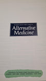 Reader's Digest Family Guide to Alternative Medicine, 1991