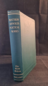 Matthew Arnold - Poetical Works, Macmillan & Co, 1927