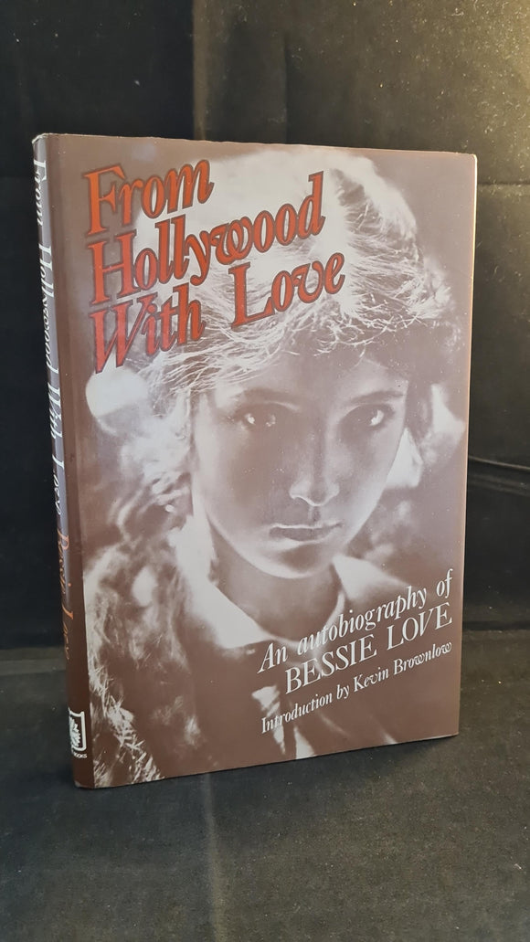 Bessie Love - From Hollywood With Love, Elm Tree Books, 1977, Signed, Inscribed