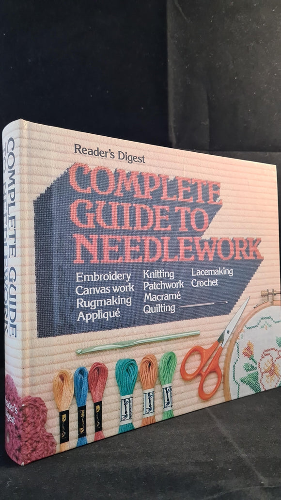 Reader's Digest - Complete Guide To Needlework, 1982