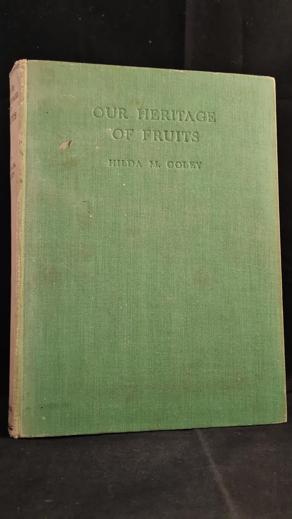 Hilda M Coley - Our Heritage of Fruits, Lutterworth Press, 1937