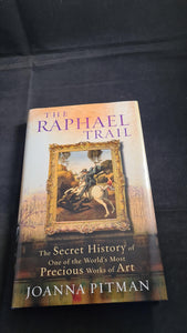 Joanna Pitman - The Raphael Trail, Ebury Press, 2006