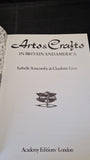 Isabell Anscombe & Charlotte Gere - Arts & Crafts In Britain & America, Academy Editions, 1978