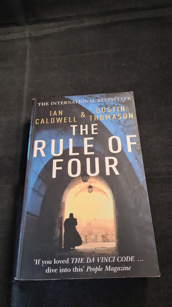 Ian Caldwell & Dustin Thomason - The Rule of Four, Arrow Books, 2005, Paperbacks