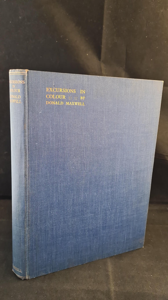 Donald Maxwell - Excursions in Colour, Cassell & Company, 1927