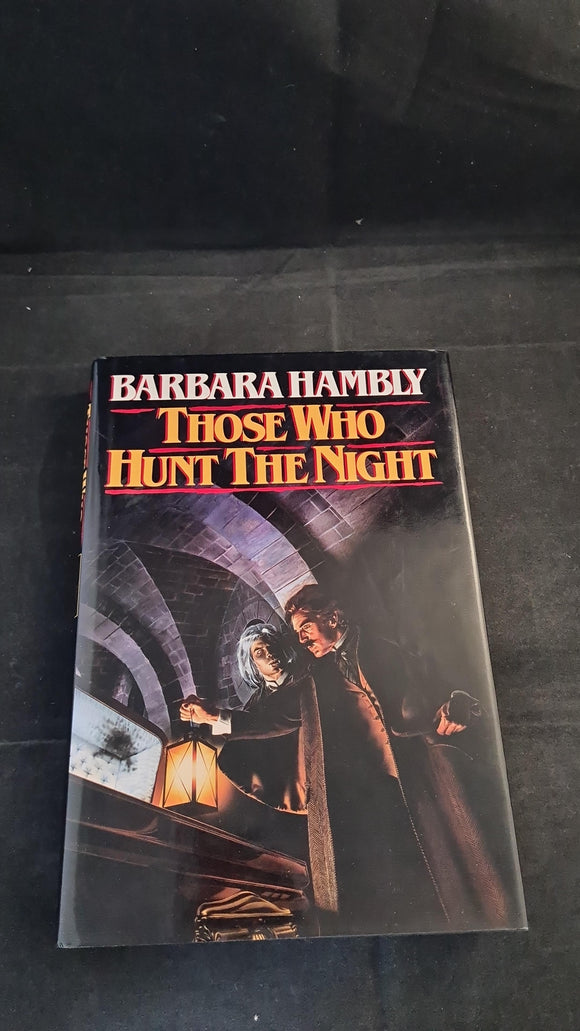 Barbara Hambly - Those Who Hunt The Night, Del Rey Book, 1988, First Edition