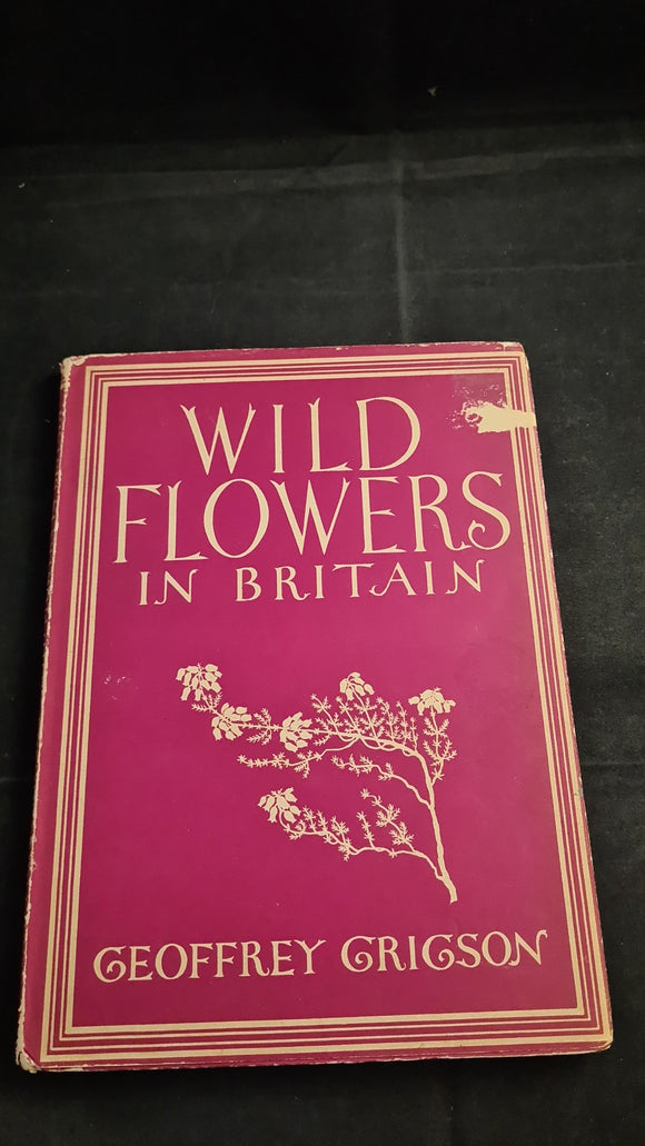 Geoffrey Grigson - Wild Flowers in Britain, William Collins, 1944, Pressed Flowers