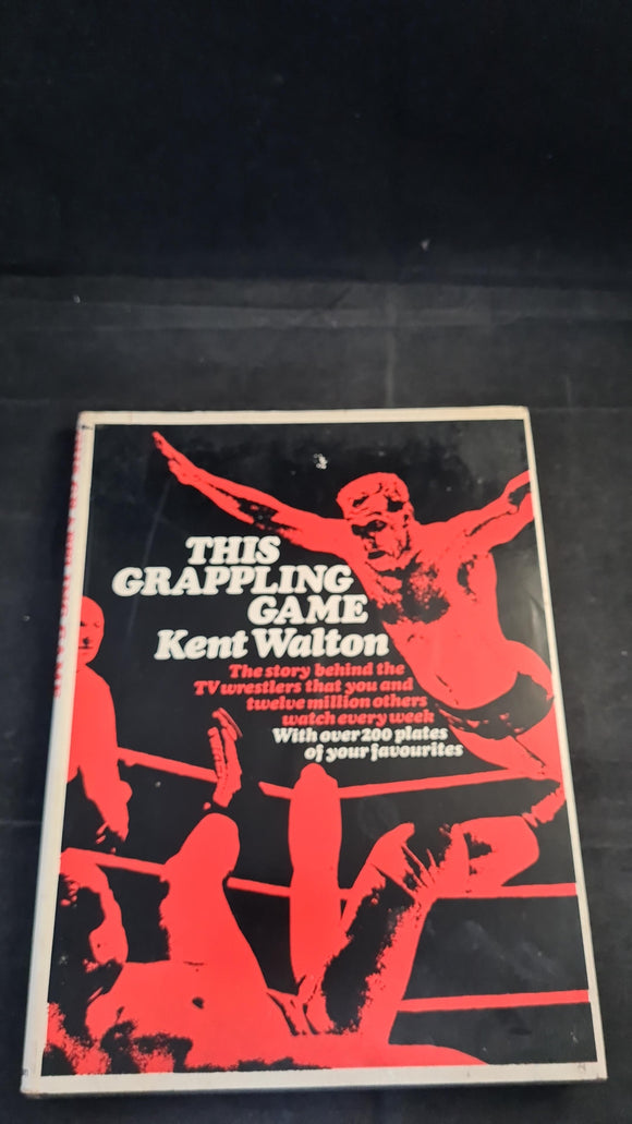 Kent Walton - This Grappling Game, Neville Spearman, 1967