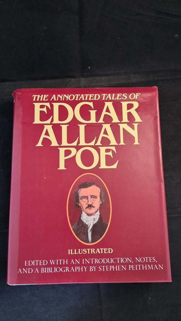Stephen Peithman - The Annotated Tales of Edgar Allan Poe, Avenel Books, 1986