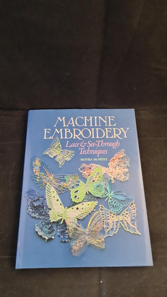 Moyra McNeill - Machine Embroidery, B T Batsford, 1985