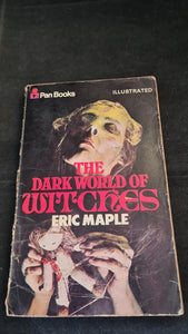 Eric Maple - The Dark World of Witches, Pan Books, 1971, Paperbacks