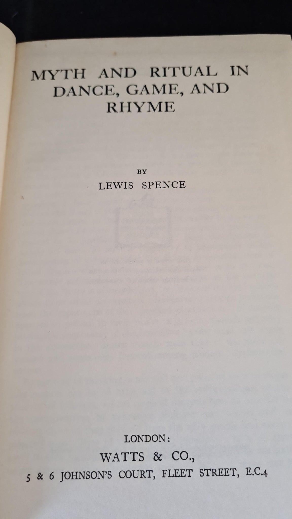 Rhyming Rituals Lewis Spence - Myth & Ritual in Dance, Game & Rhyme, Watts & Co, 1947 ...