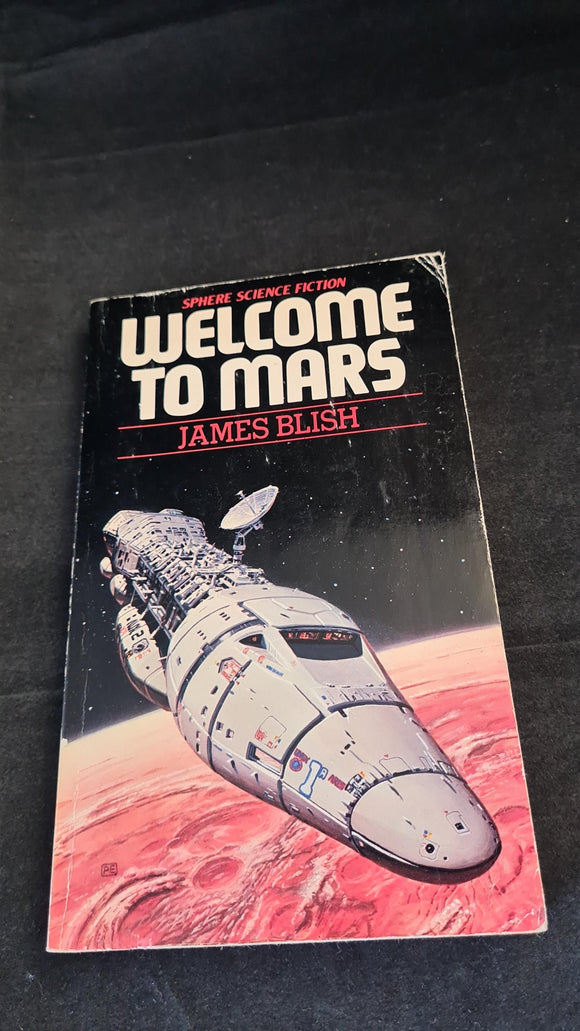 James Blish - Welcome To Mars, Sphere Books, 1978, Paperbacks