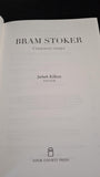 Jarlath Killeen - Bram Stoker, Centenary Essays, Four Courts Press, 2014