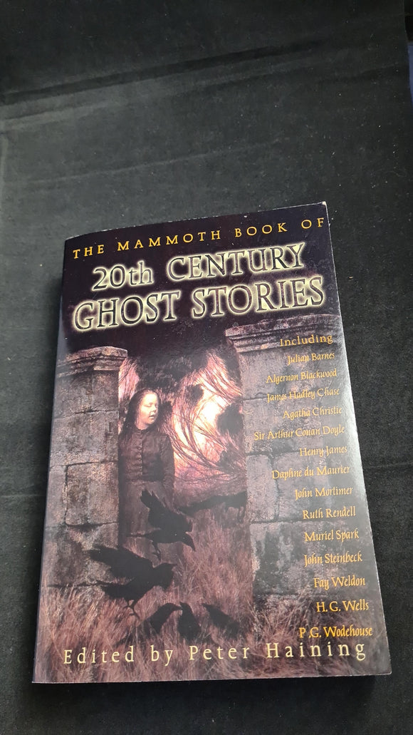 Peter Haining - The Mammoth Book of 20th Century Ghost Stories, Robinson, 1998, Paperbacks  