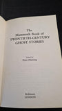 Peter Haining - The Mammoth Book of 20th Century Ghost Stories, Robinson, 1998, Paperbacks&nbsp;&nbsp;