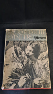 Robin Ironside - Pre-Raphaelite Painters, Phaidon Press, 1948