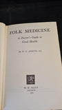 D C Jarvis - Folk Medicine, W H Allen, 1960