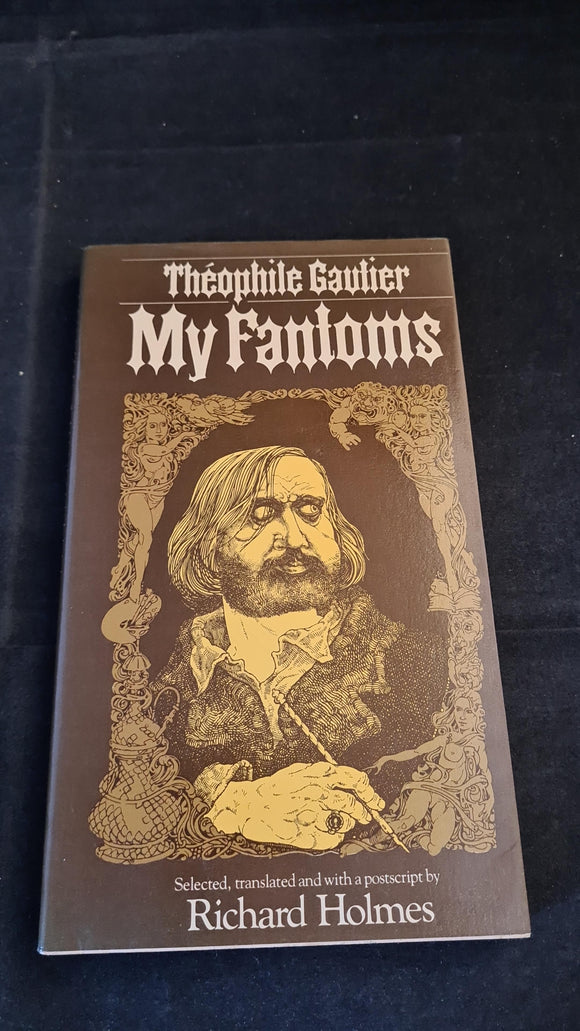 Theophile Gautier - My Fantoms, Quartet Books, 1976