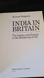 Kusoom Vadgama - India in Britain, Robert Royce, 1984
