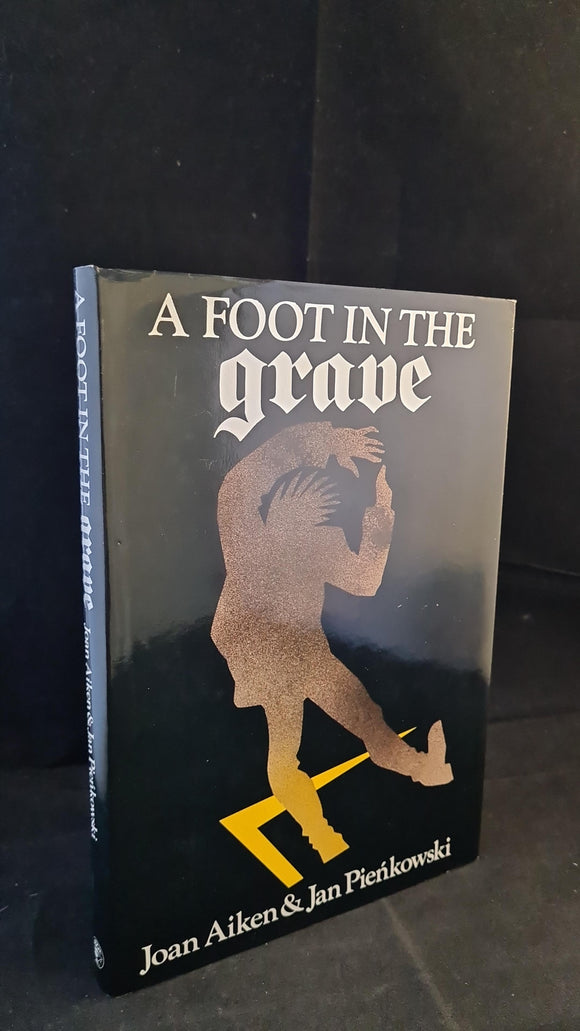 Joan Aiken & Jan Pienkowski - A Foot In The Grave, Jonathan Cape, 1989, First Edition