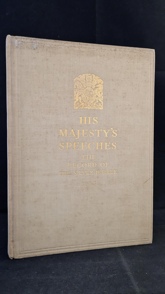 His Majesty's Speeches, The Record of The Silver Jubilee, King George The Fifth 1935