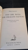 Stieg Larsson - The Girl with the Dragon Tattoo, MacLehose Press, 2008, Paperbacks