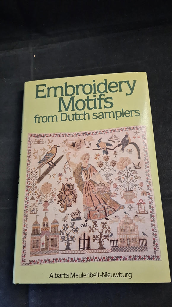 Albarta Meulenbelt-Nieuwburg - Embroidery Motifs From Dutch Samplers, Batsford, 1984