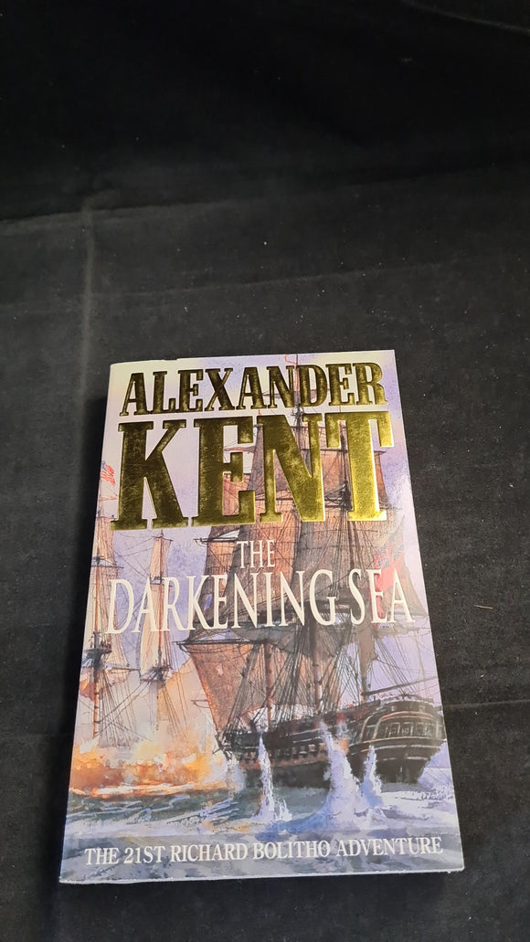 Alexander Kent - The Darkening Sea, Pan Books, 1994, Paperbacks