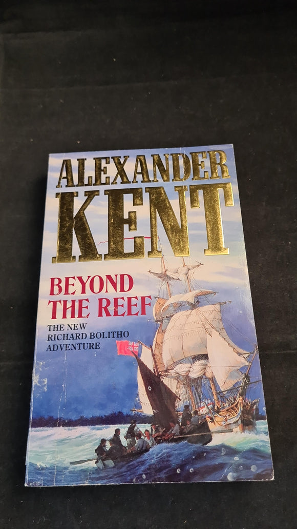 Alexander Kent - Beyond The Reef, Pan Books, 1993, Paperbacks