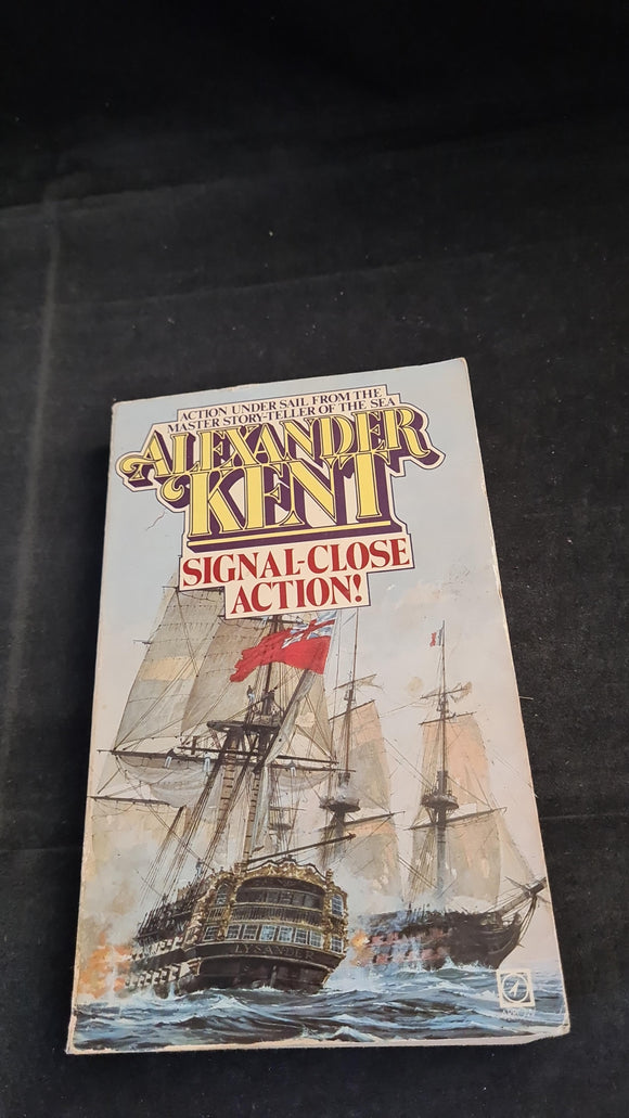 Alexander Kent - Signal-Close Action! Arrow Books, 1982, Paperbacks