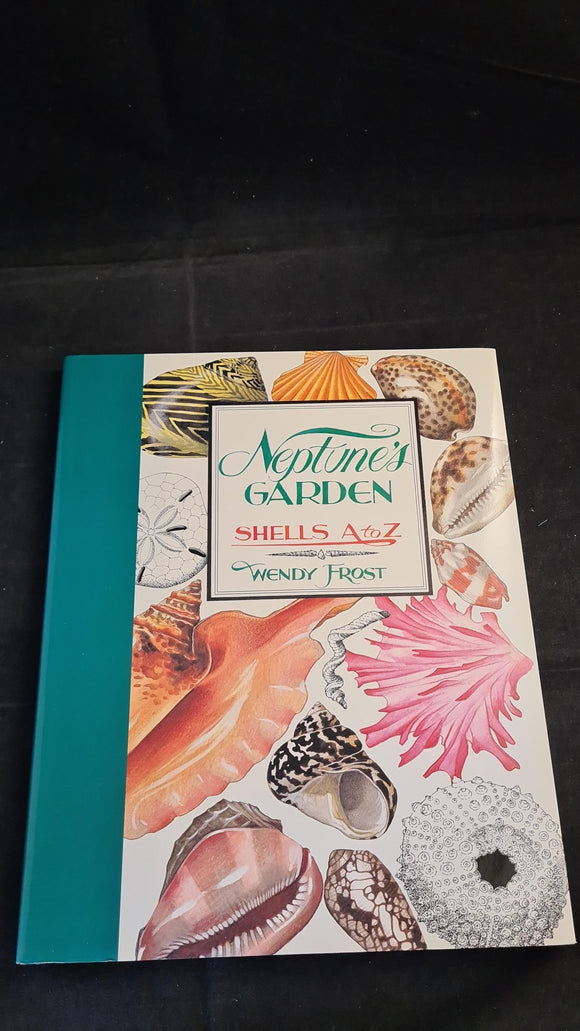 Wendy Frost - Neptune's Garden, Shells A to Z, Bulfinch Press, 1992,  First Edition, & Recipes