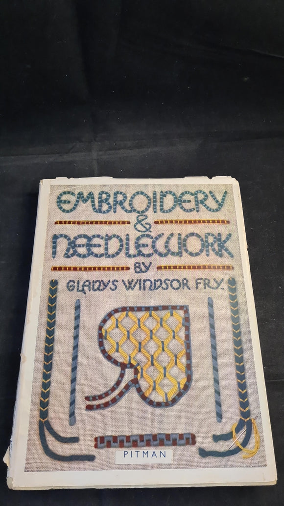 Gladys Windsor Fry - Embroidery & Needlework, Pitman, 1953