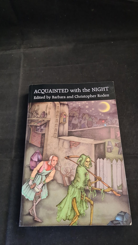 Barbara & Christopher Roden - Acquainted with the Night, Ash-Tree Press, 2004, Paperbacks