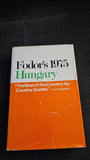 Eugene Fodor - Fodor's 1975 Hungary, Hodder & Stoughton, 1975